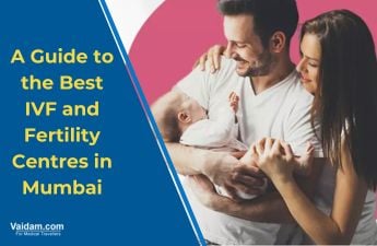 A Guide to the Best IVF and Fertility Centres in Mumbai A Guide to the Best IVF and Fertility Centres in Mumbai