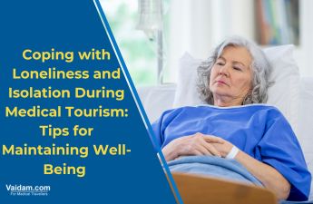 Coping with Loneliness and Isolation During Medical Tourism: Tips for Maintaining Well-Being Coping with Loneliness and Isolation During Medical Tourism: Tips for Maintaining Well-Being