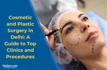 Cosmetic and Plastic Surgery in Delhi: A Guide to Top Clinics and Procedures Cosmetic and Plastic Surgery in Delhi: A Guide to Top Clinics and Procedures