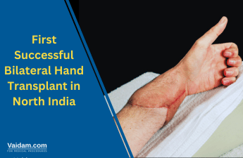 उत्तर भारत में पहला सफल द्विपक्षीय हाथ प्रत्यारोपण