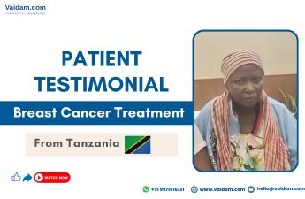 भारत में तंजानिया की स्टेज 4 ब्रेस्ट कैंसर की मरीज का इलाज