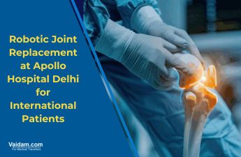Robotic Joint Replacement at Apollo Hospital Delhi for International Patients
